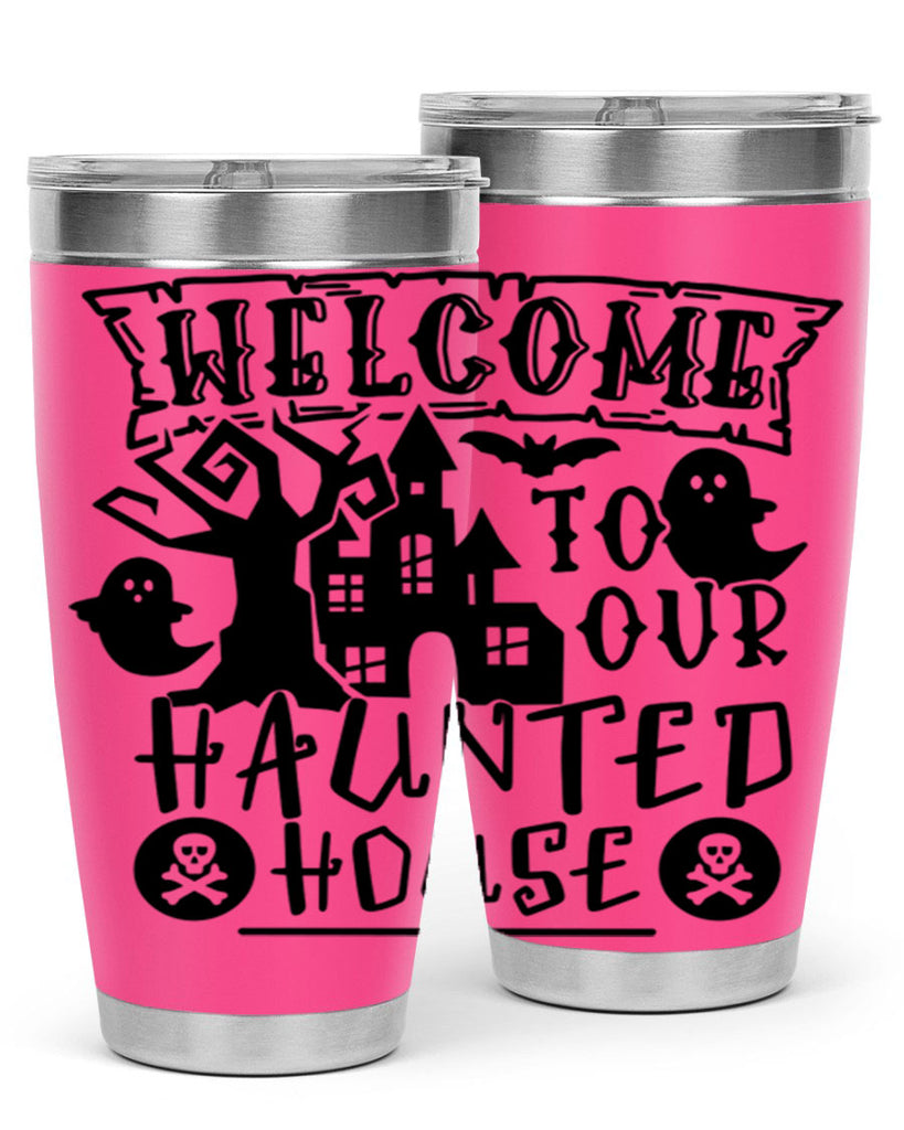 welcome to our haunted house 13#- halloween- Tumbler