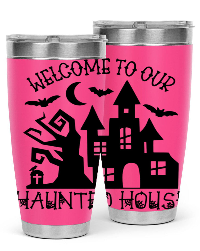 welcome to our haunted house 14#- halloween- Tumbler