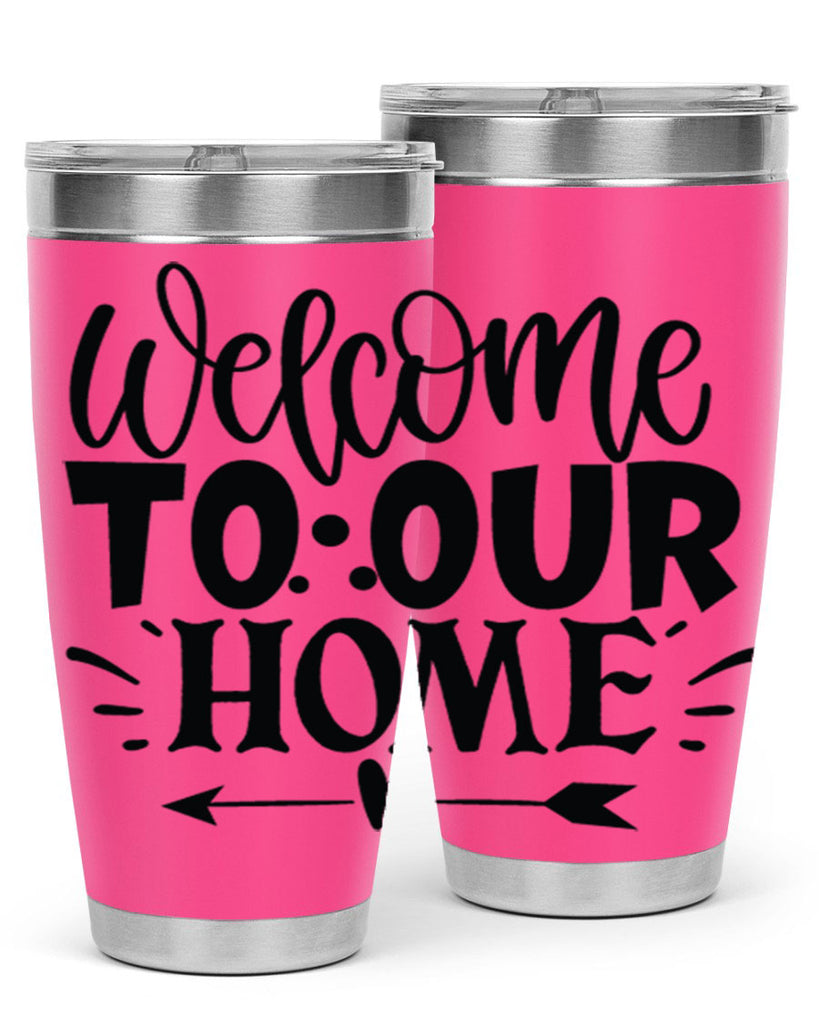 welcome to our home 11#- family- Tumbler