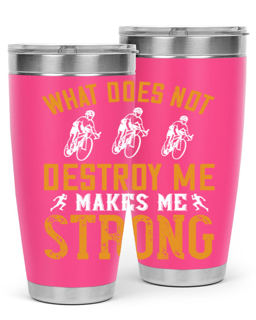 what does not destroy me makes me strong 4#- running- Tumbler