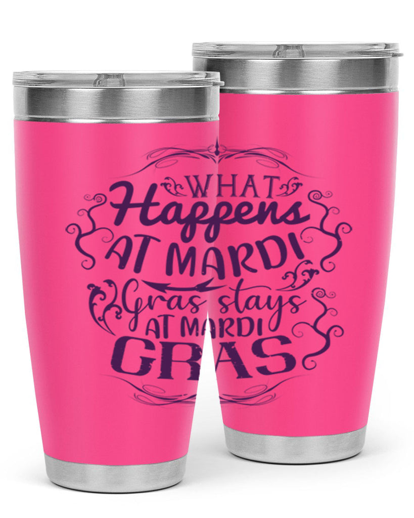 what happens at mardi gras stays at mardi gras 31#- mardi gras- Tumbler