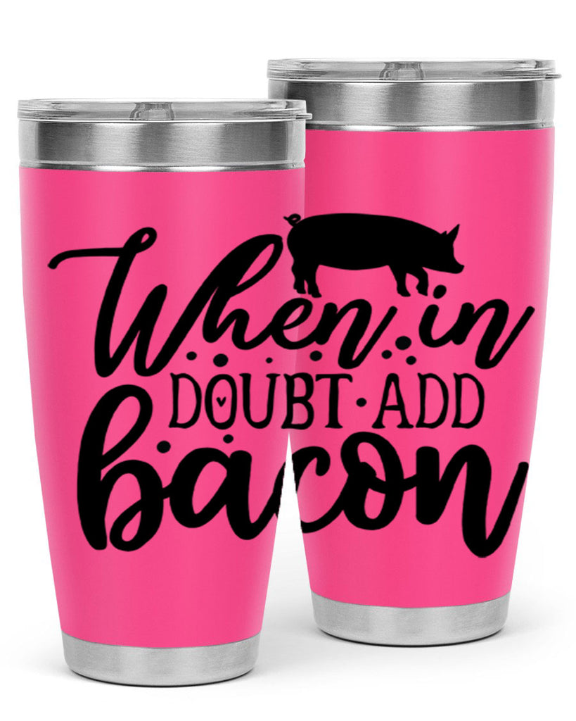 when in doubt add bacon 70#- kitchen- Tumbler