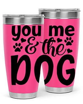 you me the dog Style 51#- dog- Tumbler