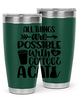 All Things Are Possible Style 74#- cat- Tumbler