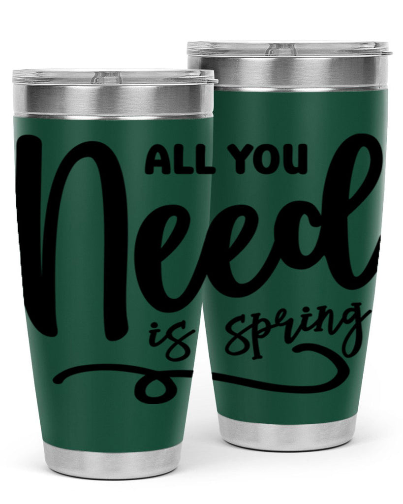 All You Need is Spring16#- spring- Tumbler