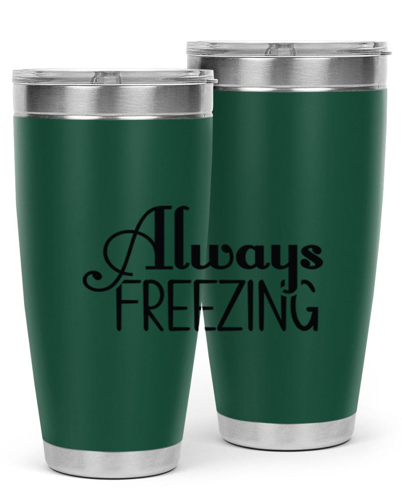 Always Freezing 7#- winter- Tumbler