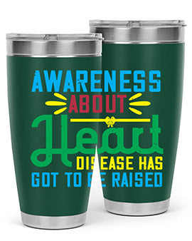 Awareness about heart disease has got to be raised Style 28#- self awareness- Tumbler