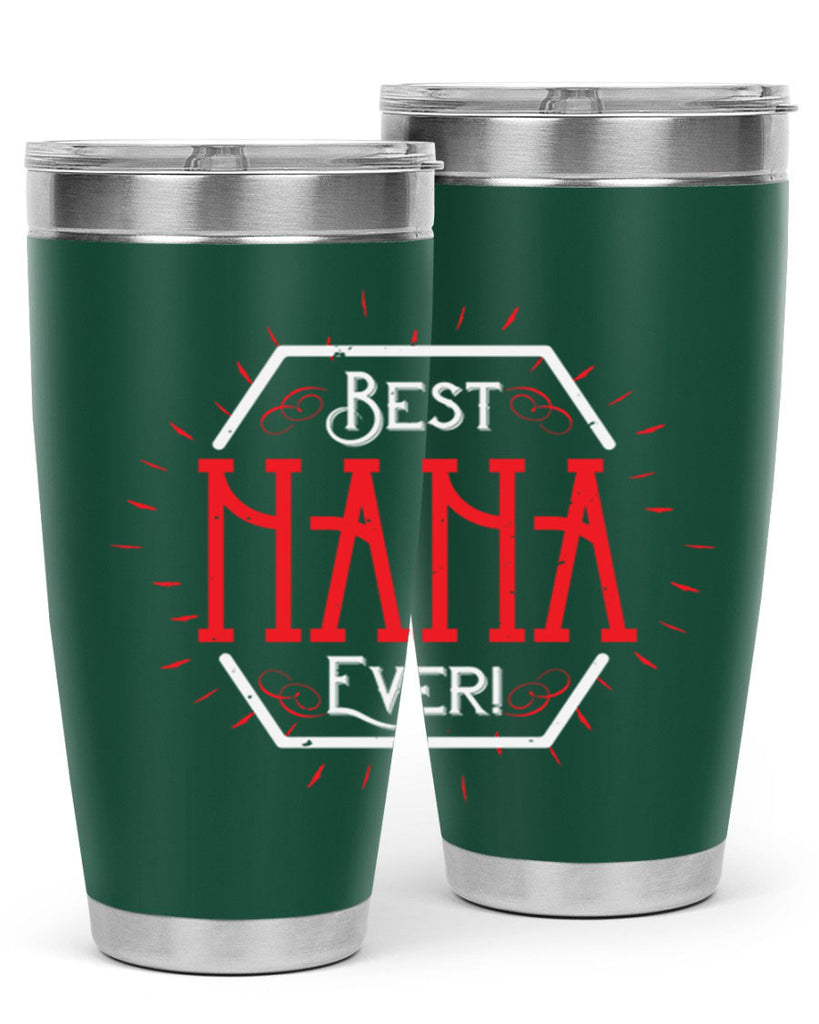 BEST NANA EVER 36#- grandma - nana- Tumbler