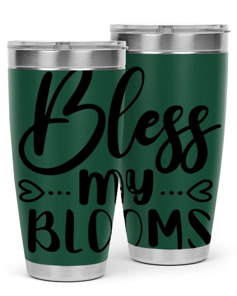 BLESS MY BLOOMS  64#- spring- Tumbler