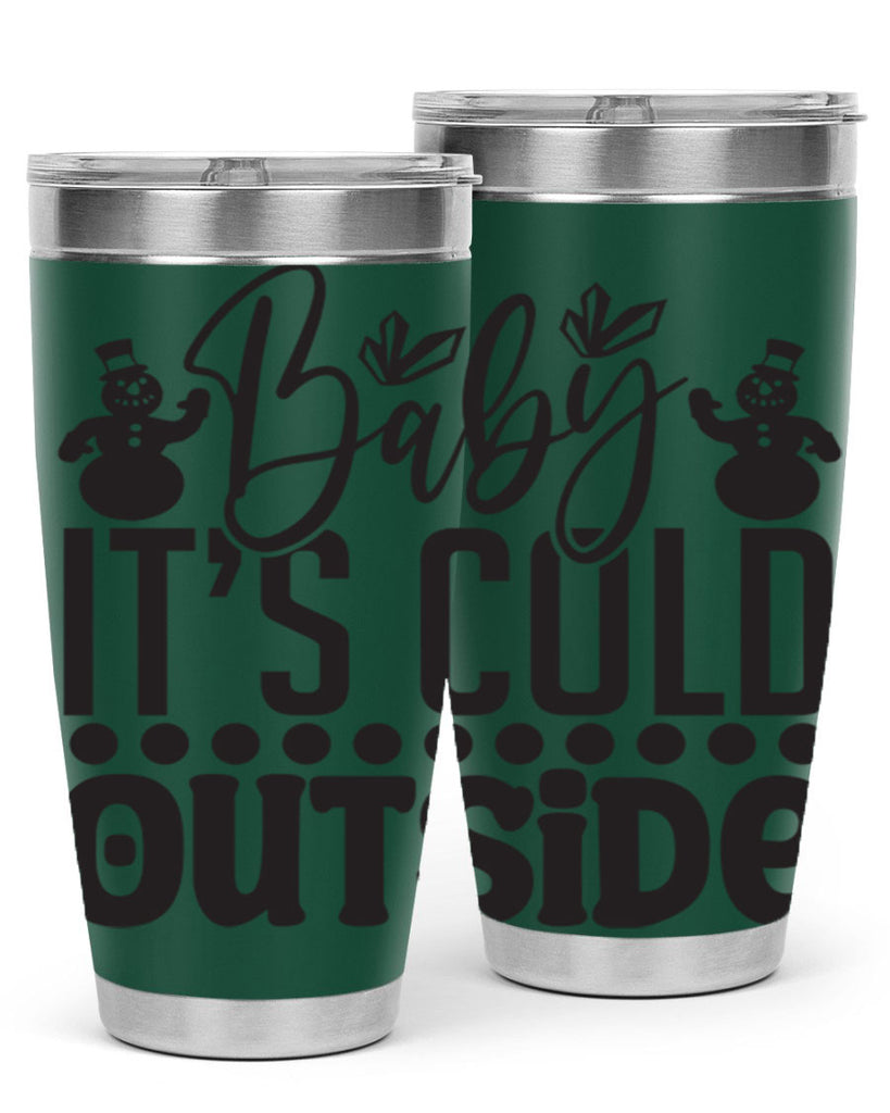 Baby its cold outside 21#- winter- Tumbler