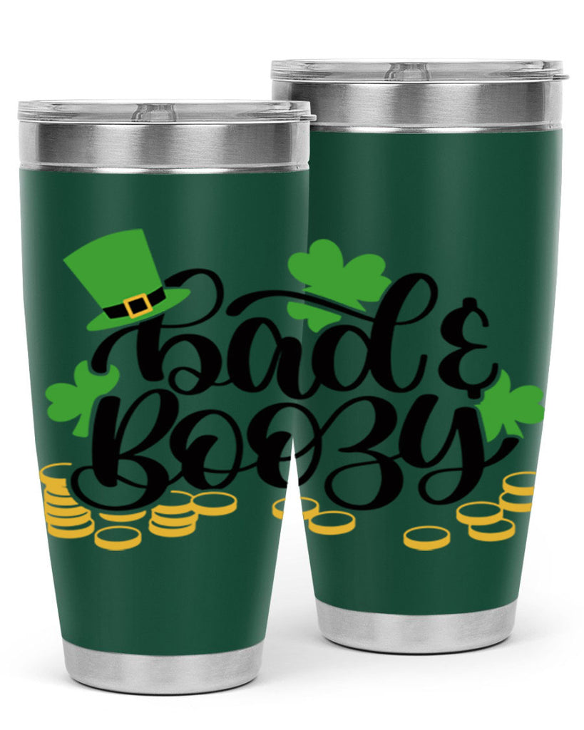 Bad Boozy Style 106#- St Patricks Day- Tumbler