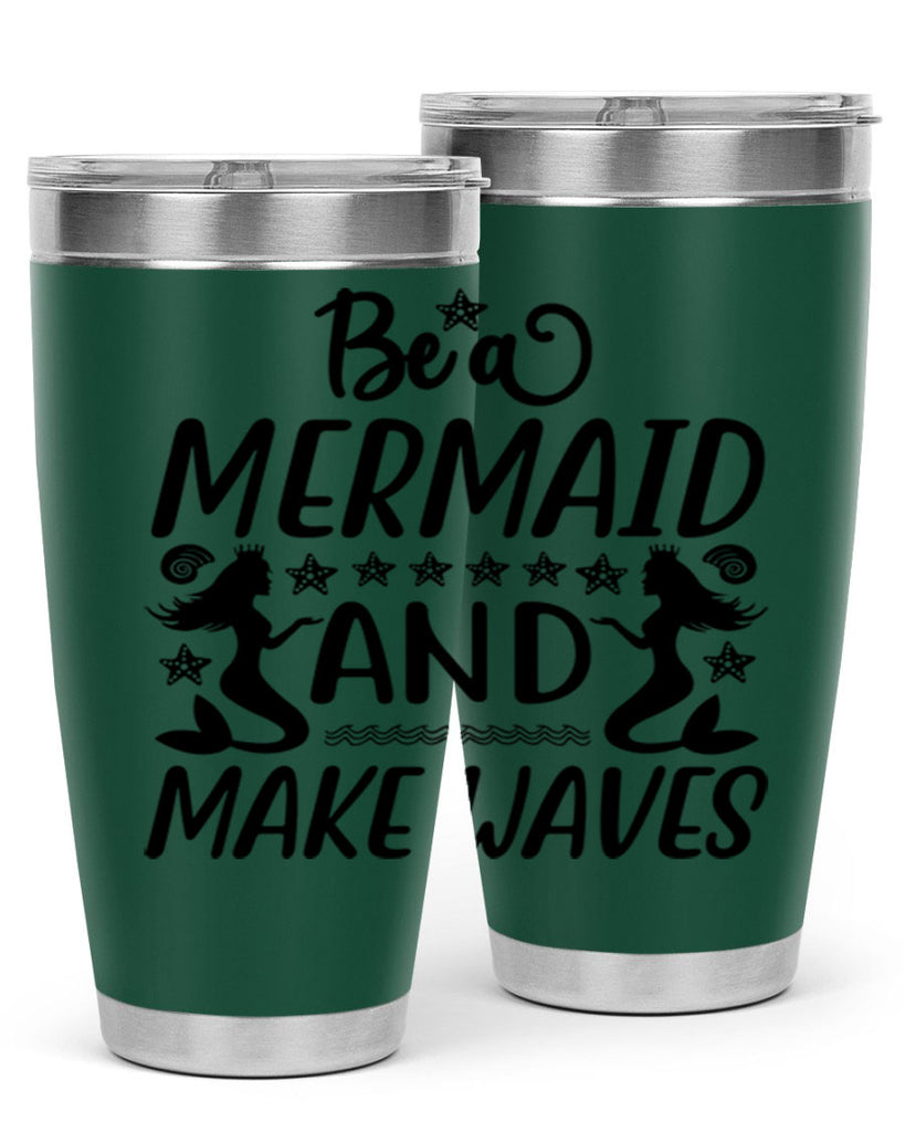 Be a MErmaid and make 55#- mermaid- Tumbler
