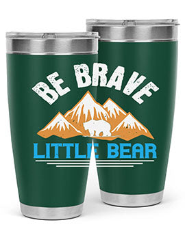 Be brave little bear 3#- Bears- Tumbler