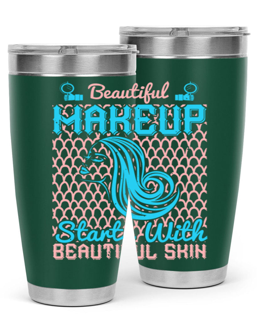 Beautiful makeup starts with beautiful skin Style 172#- make up- Tumbler