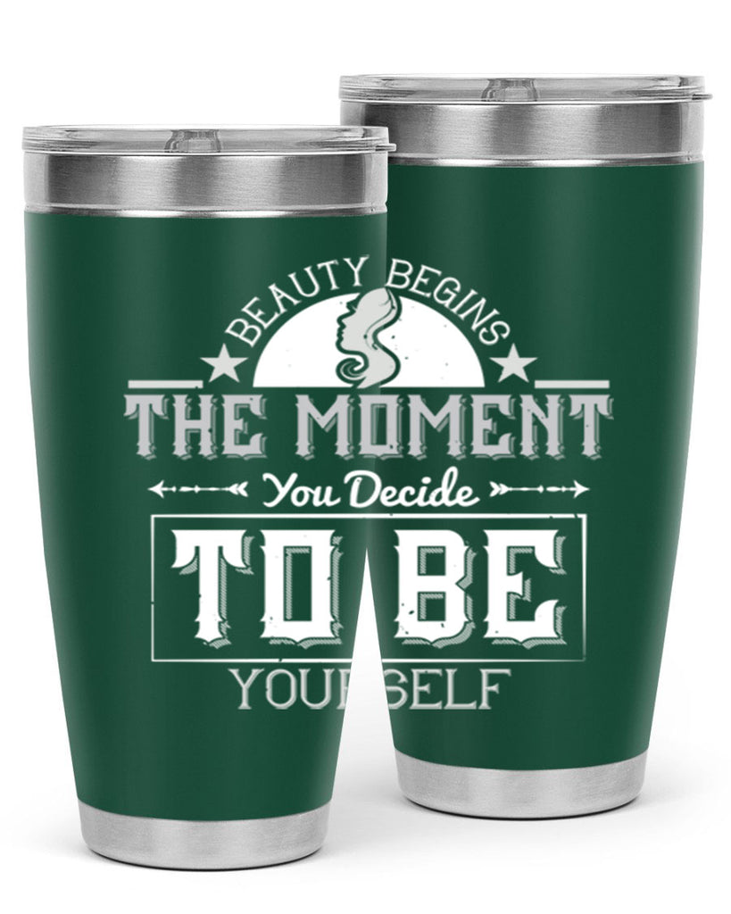 Beauty begins the moment you decide to be yourself Style 170#- make up- Tumbler