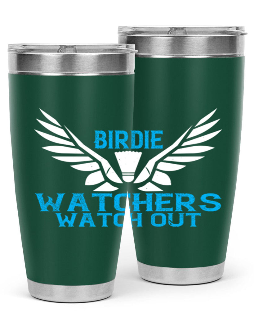 Birdie Watchers watch out 2323#- badminton- Tumbler
