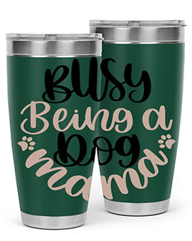 Busy Being A Dog Style 32#- dog- Tumbler