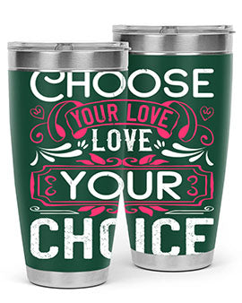 Choose your love Love your choice Style 4#- dog- Tumbler