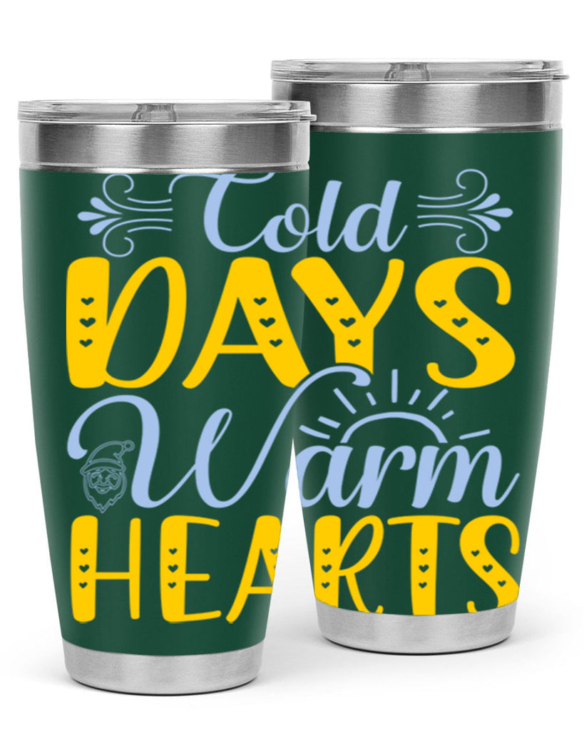 Cold days warm hearts44#- winter- Tumbler