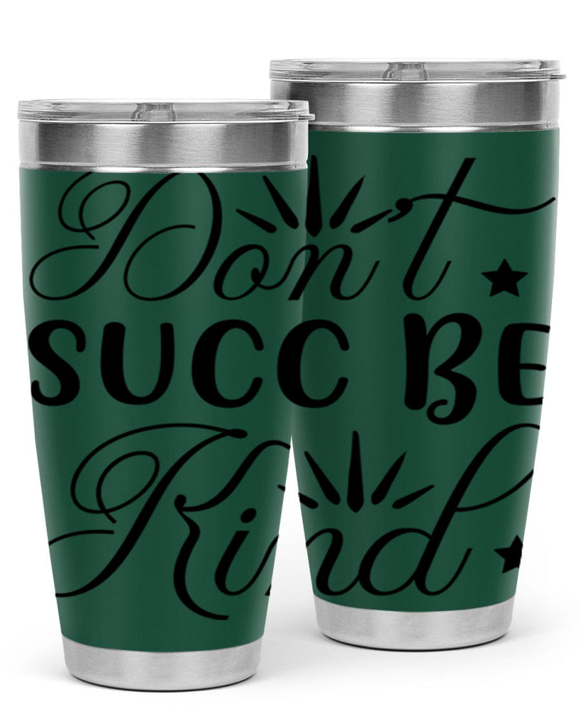 Dont Succ Be Kind 95#- winter- Tumbler