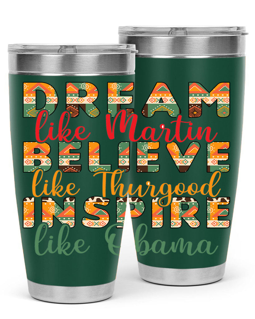 Dream Believe Inspire Junteenth Png 31#- Juneteenth- tumbler