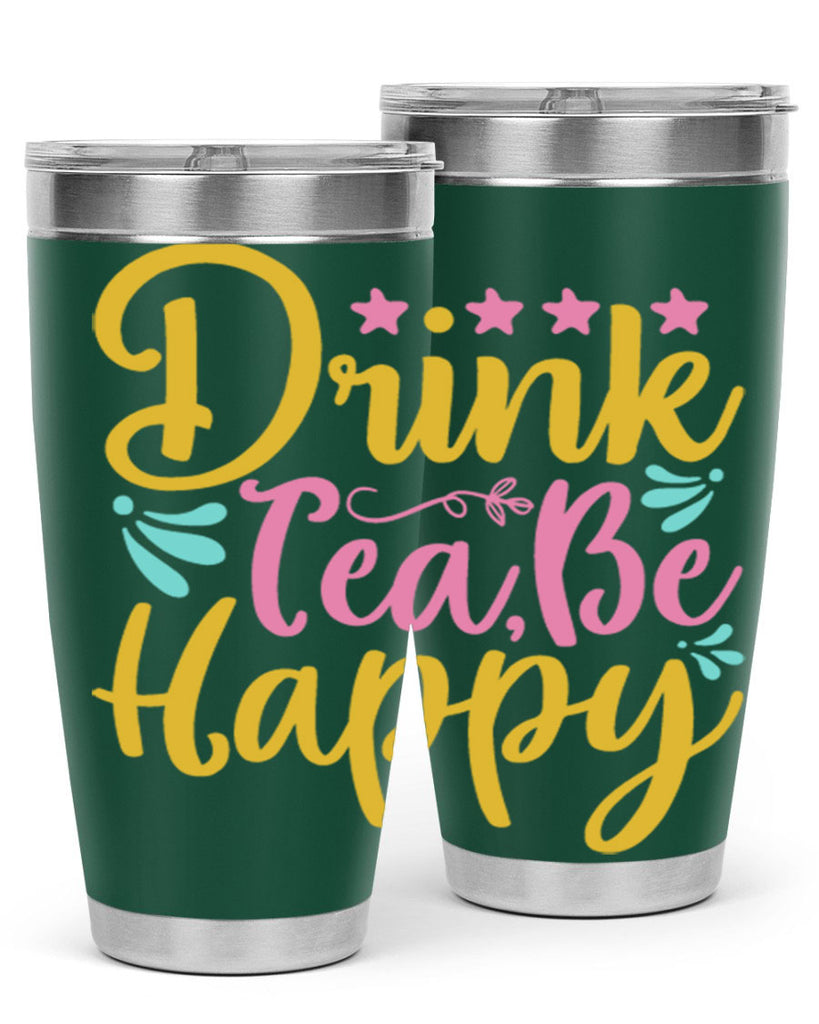 Drink tea be happy Style 67#- summer- Tumbler
