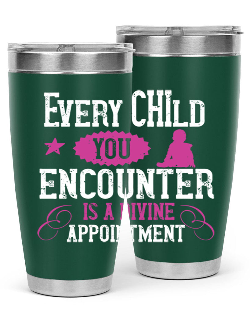 Every child you encounter is a divine appointment Style 38#- baby- Tumbler