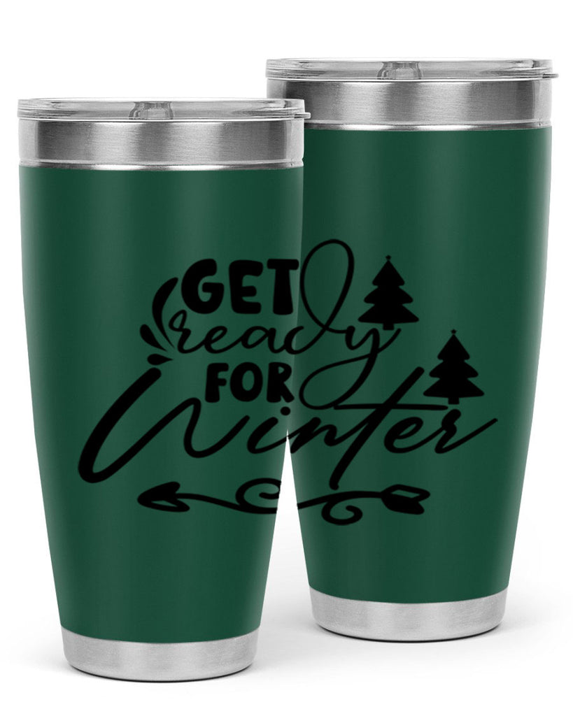 Get Ready For Winter 109#- winter- Tumbler