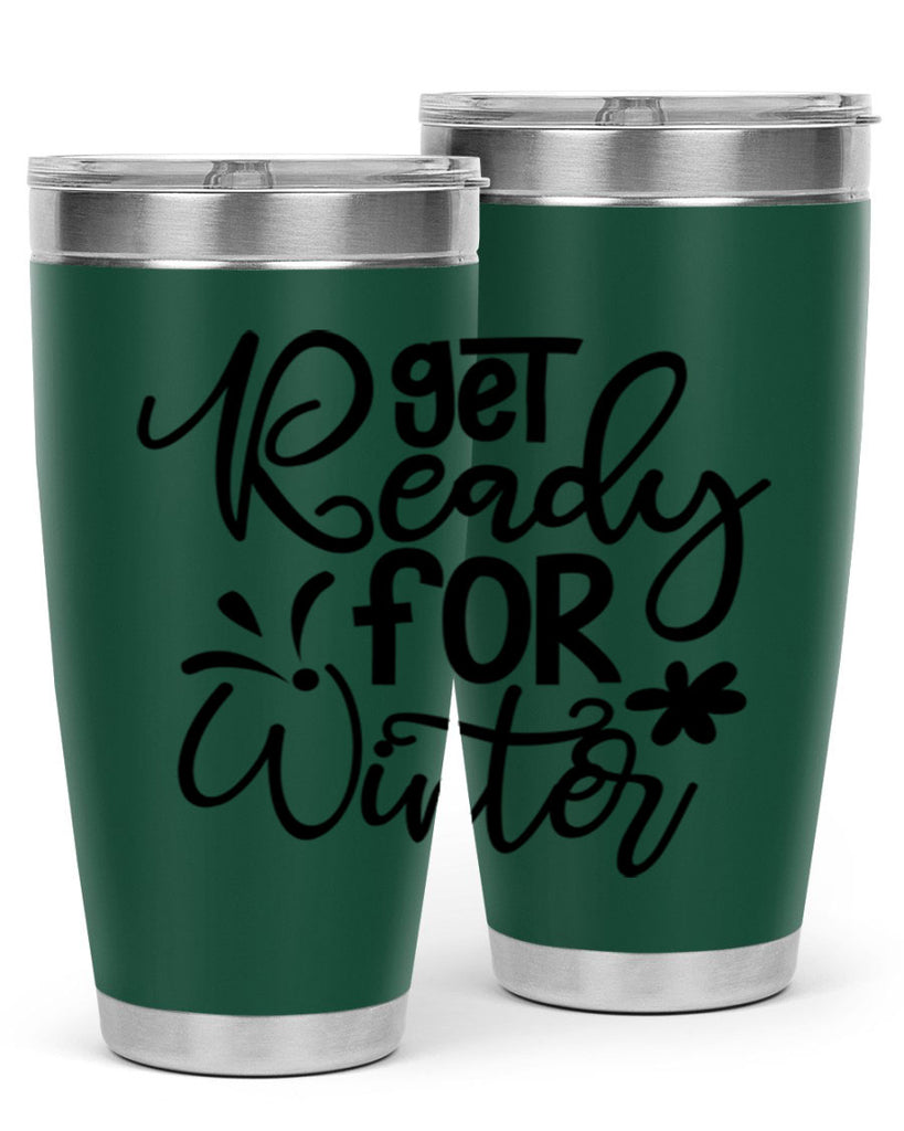 Get Ready For Winter 111#- winter- Tumbler
