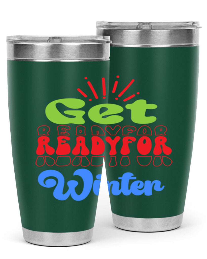 Get readyfor winter 115#- winter- Tumbler