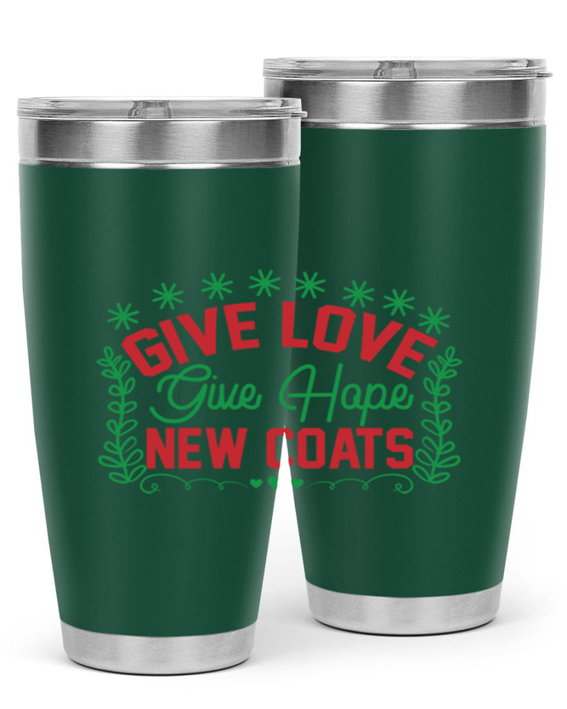 Give Love Give Hope New Coats 117#- winter- Tumbler