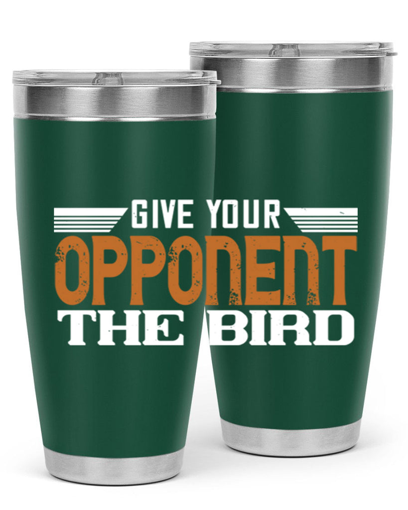 Give your opponent the bird 2268#- badminton- Tumbler