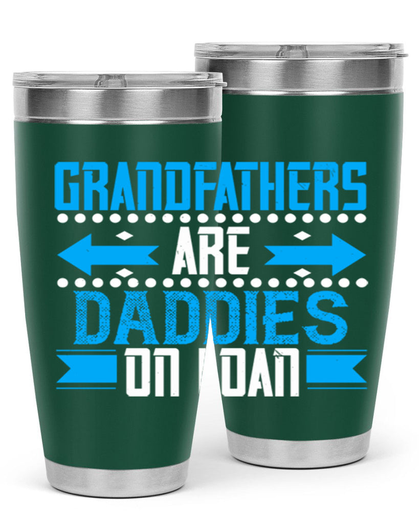 Grandfathers are daddies on loan 55#- grandpa - papa- Tumbler
