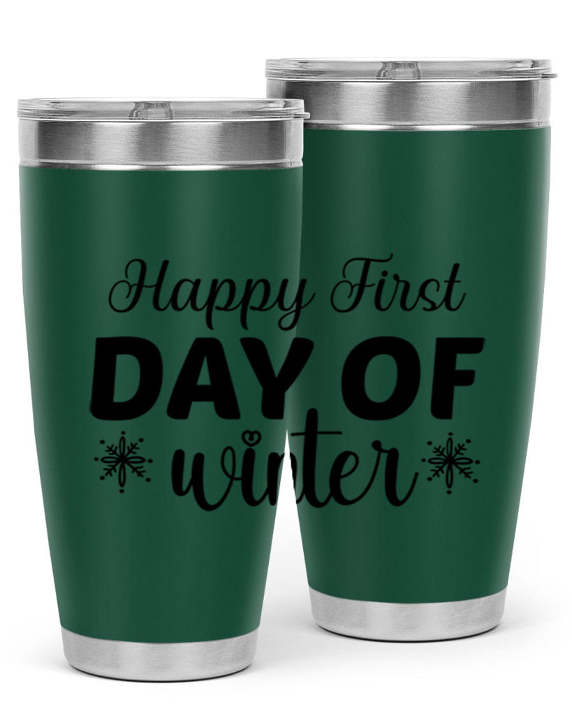 Happy First Day of Winter 118#- winter- Tumbler
