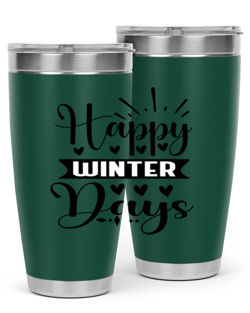 Happy Winter Days 125#- winter- Tumbler