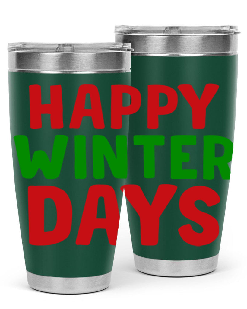 Happy Winter Days 127#- winter- Tumbler