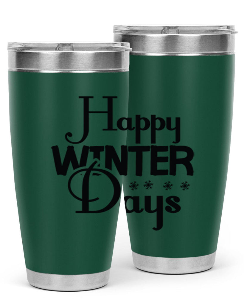 Happy Winter Days 128#- winter- Tumbler