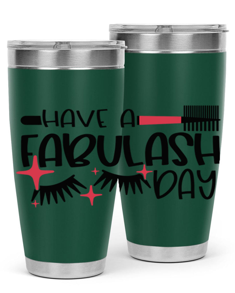 Have A Fabulash Day Style 91#- make up- Tumbler