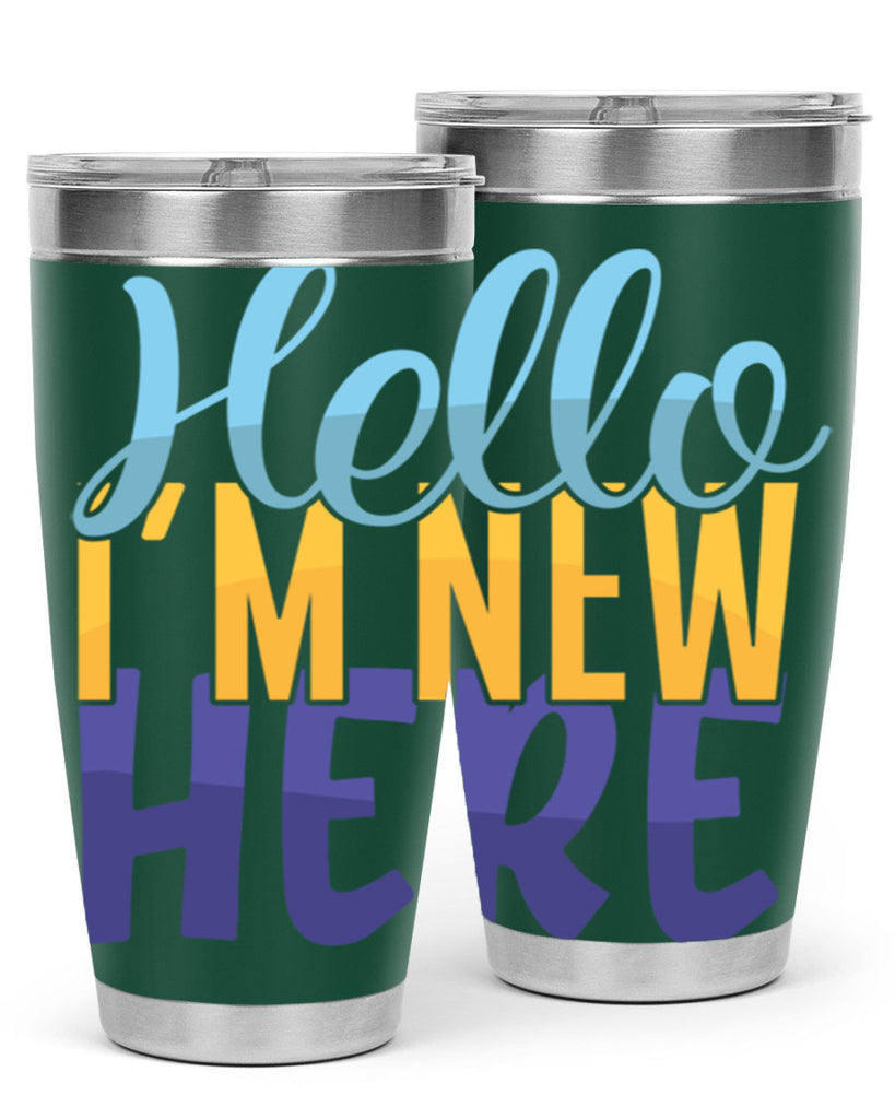Hello Im New Here Style 261#- baby- tumbler