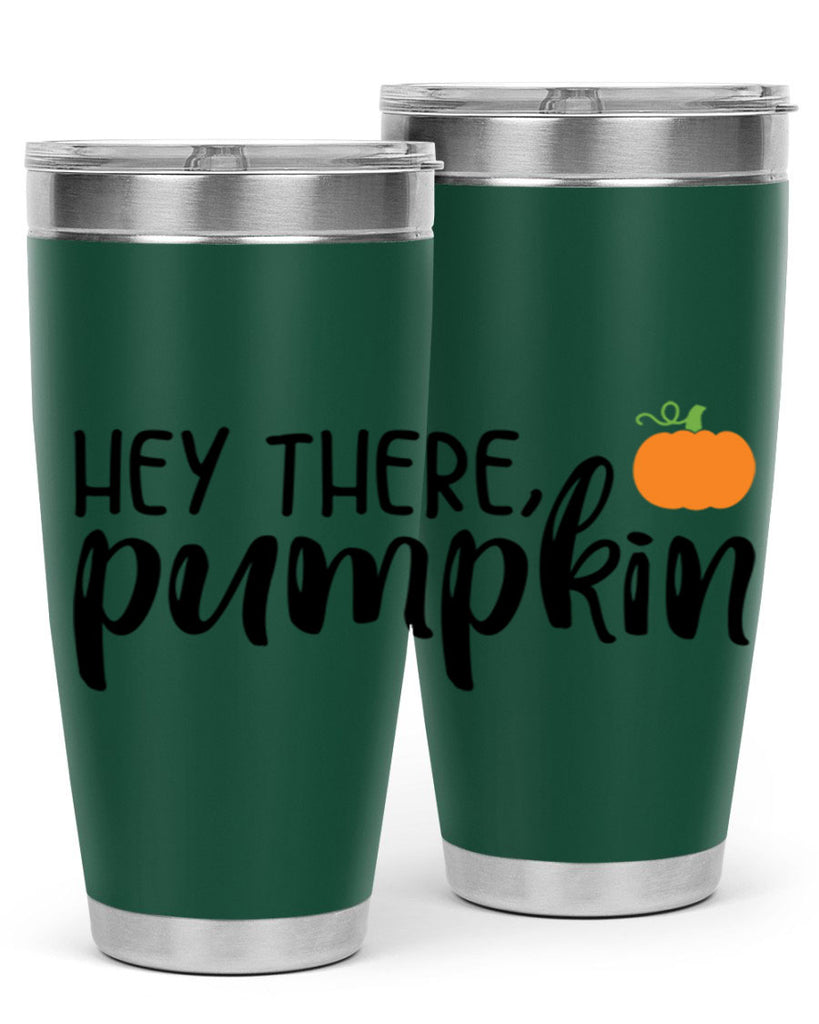 Hey There Pumpkin 308#- fall- Tumbler