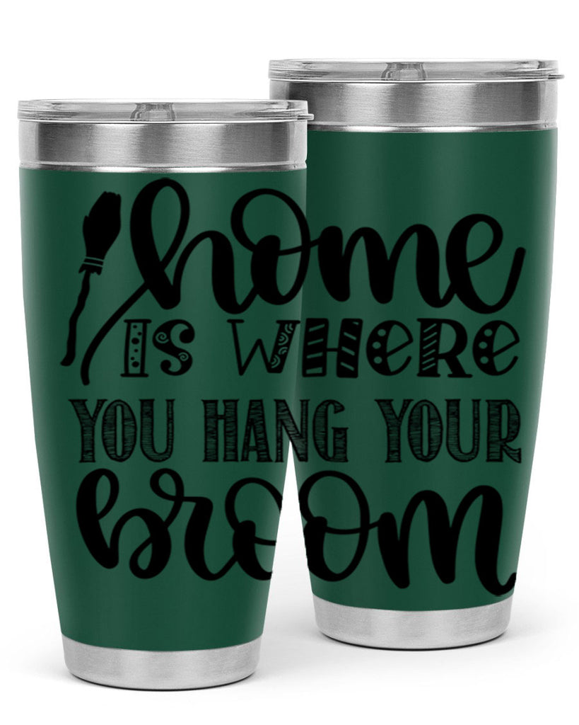 Home Is Where You Hang Your Broom 315#- fall- Tumbler