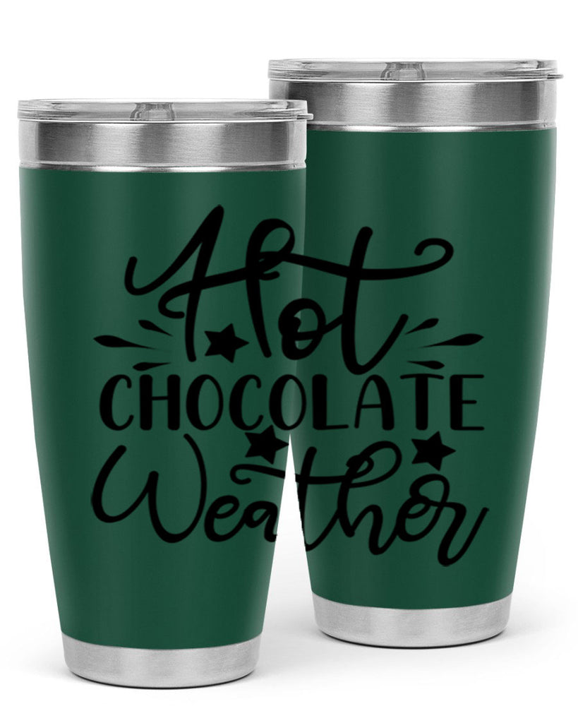 Hot Chocolate Weather 199#- winter- Tumbler