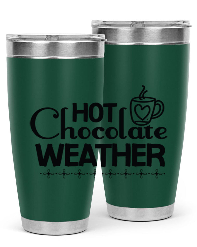 Hot Chocolate Weather 202#- winter- Tumbler