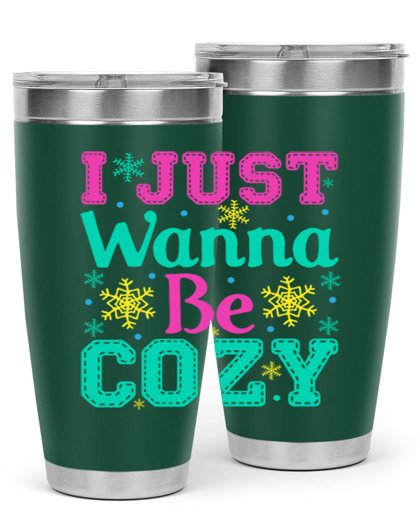 I Just Wanna Be CozyWinter 241#- winter- Tumbler