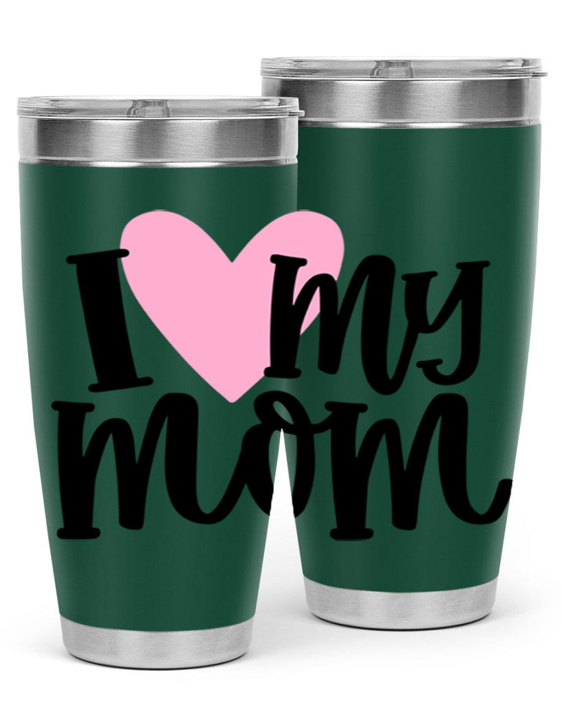 I Love My Mom Style 86#- baby- tumbler