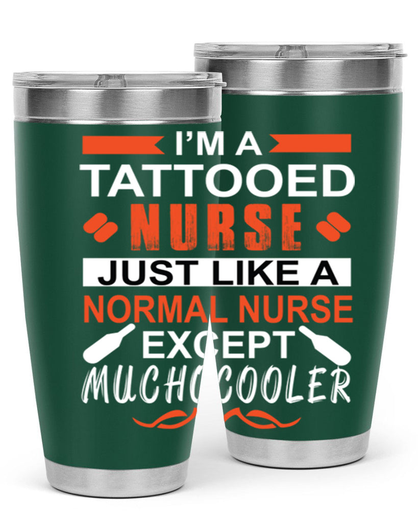I am tattooed nurse Style 325#- nurse- tumbler