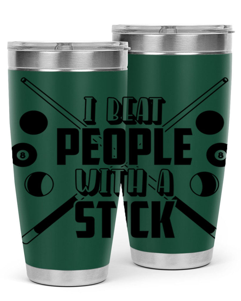 I beat people with a stick 1166#- billards- Tumbler