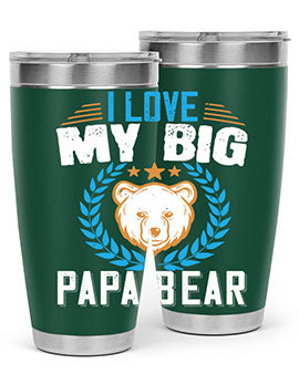 I love my big papa bear 16#- Bears- Tumbler