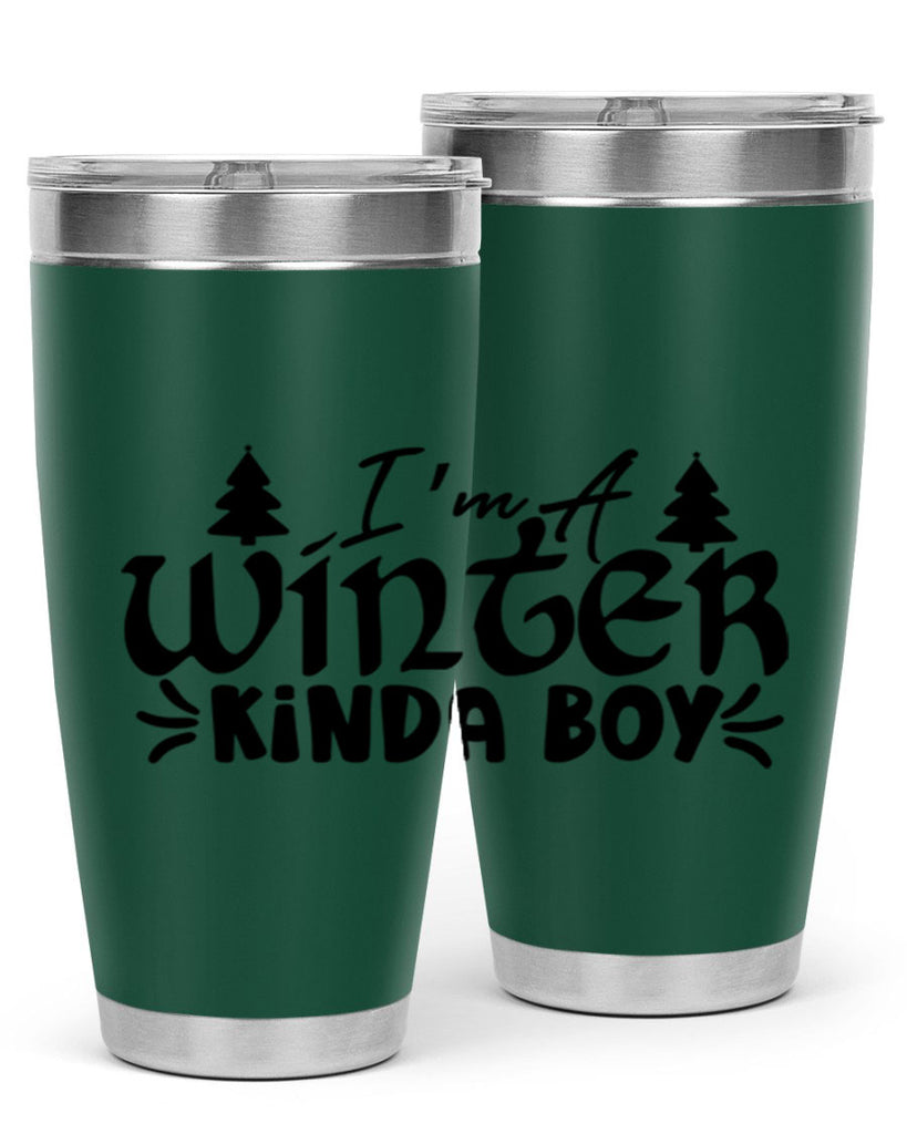 I m A Winter Kinda Boy 229#- winter- Tumbler