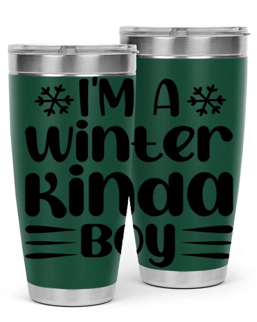 I m a Winter Kinda 244#- winter- Tumbler